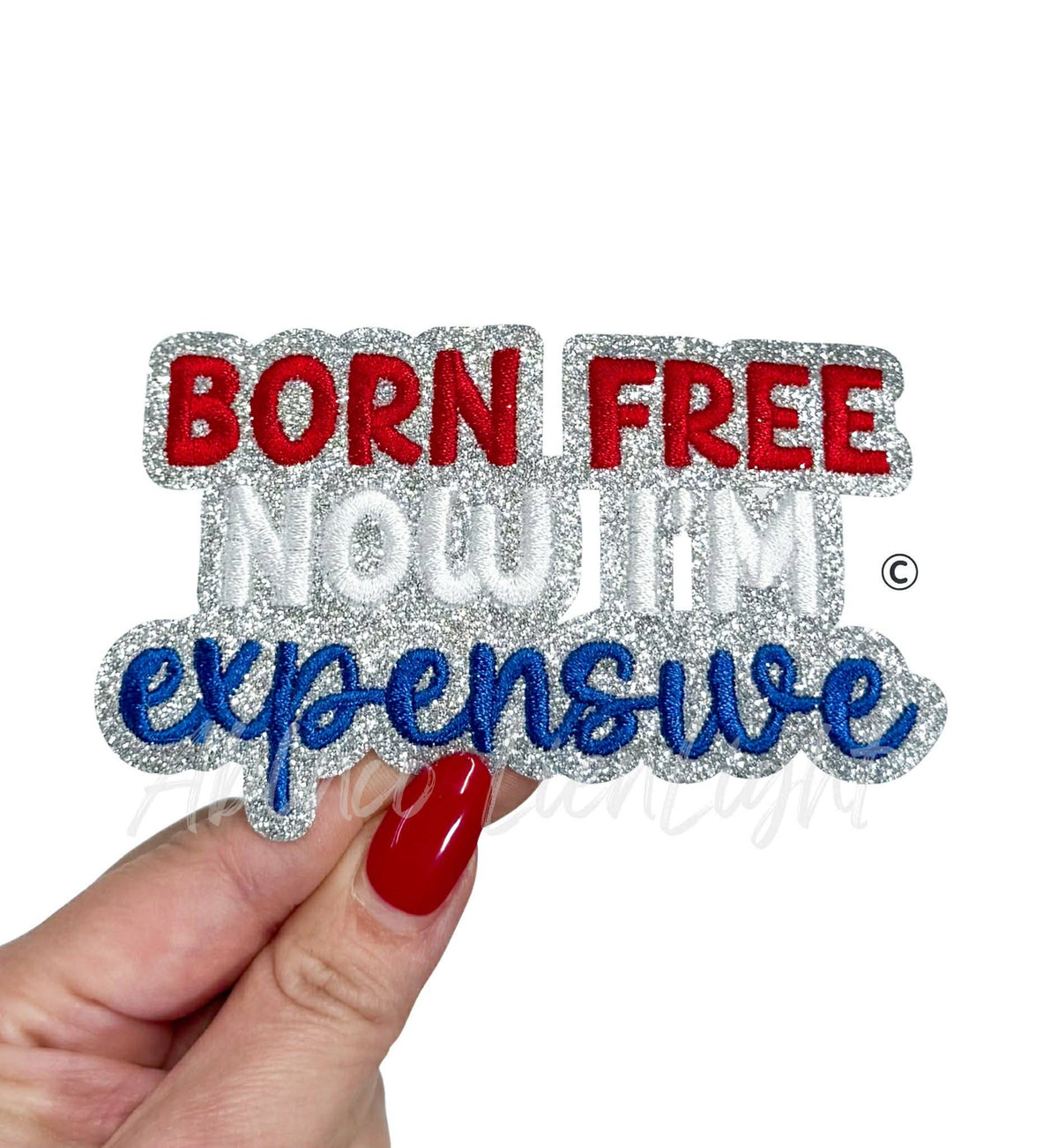 ABLNco - Born Free Now I'm Expensive 4th of July Sequin Patch - Small