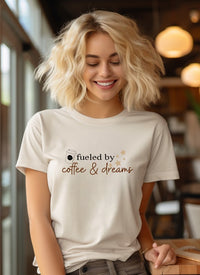 Fueled by Coffee and Dreams White Tee