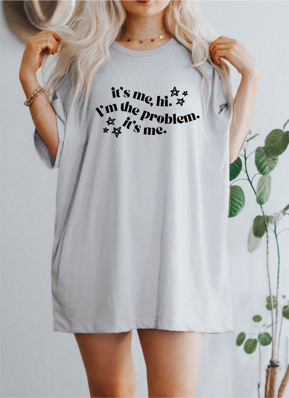 it's me, Hi, I'm the problem, it's me Graphic Tee