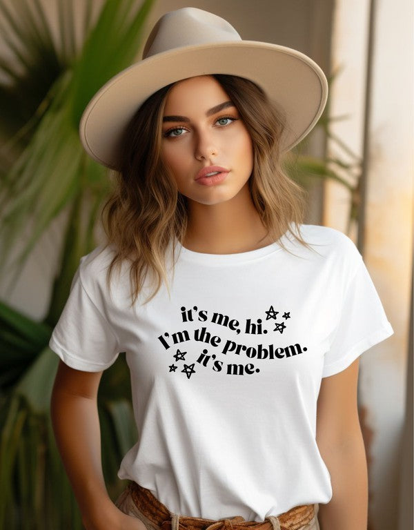 it's me, Hi, I'm the problem, it's me Graphic Tee