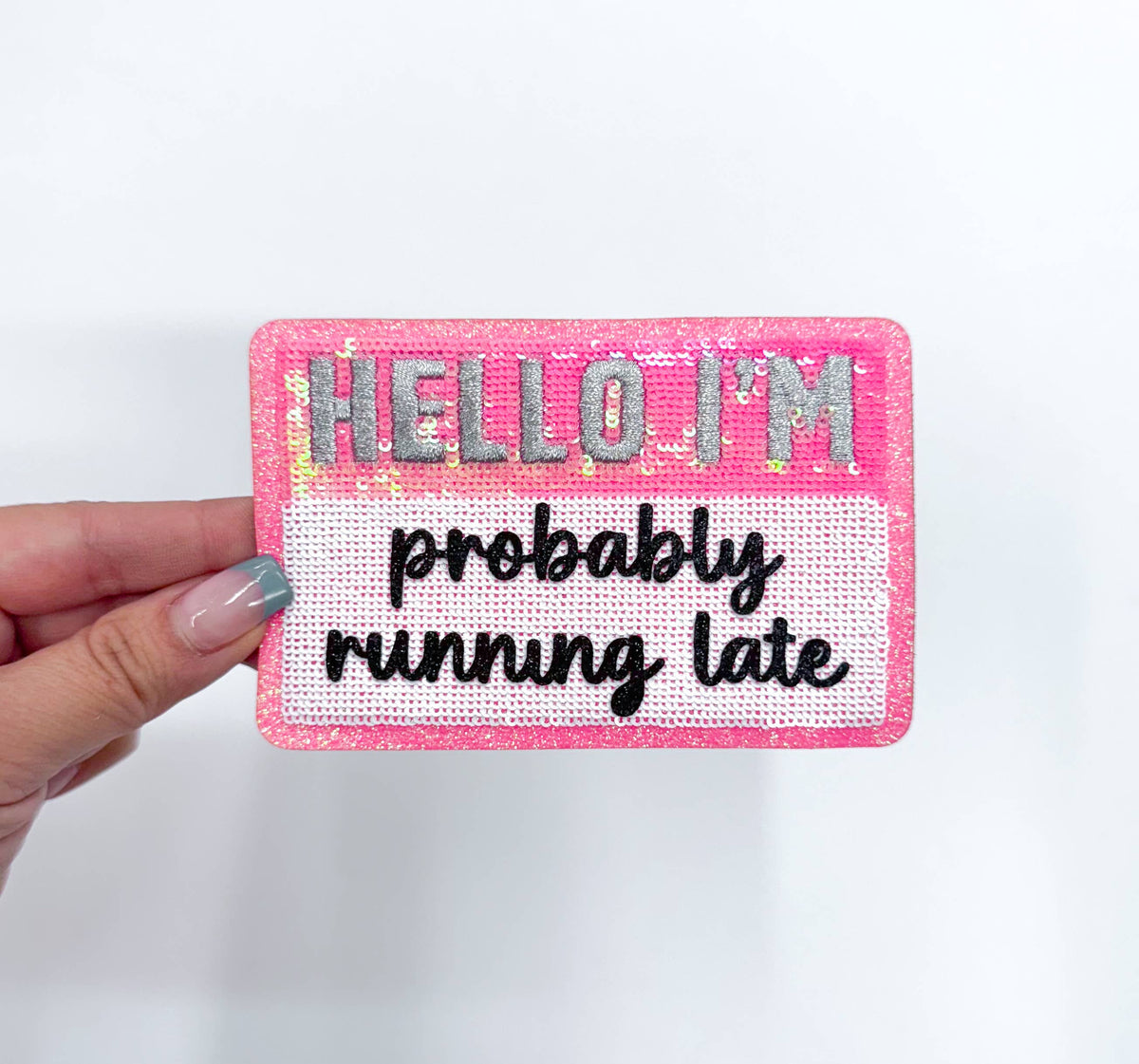 ABLNco - Hello I'm...Probably Running Late Sequins Embroidery Patch