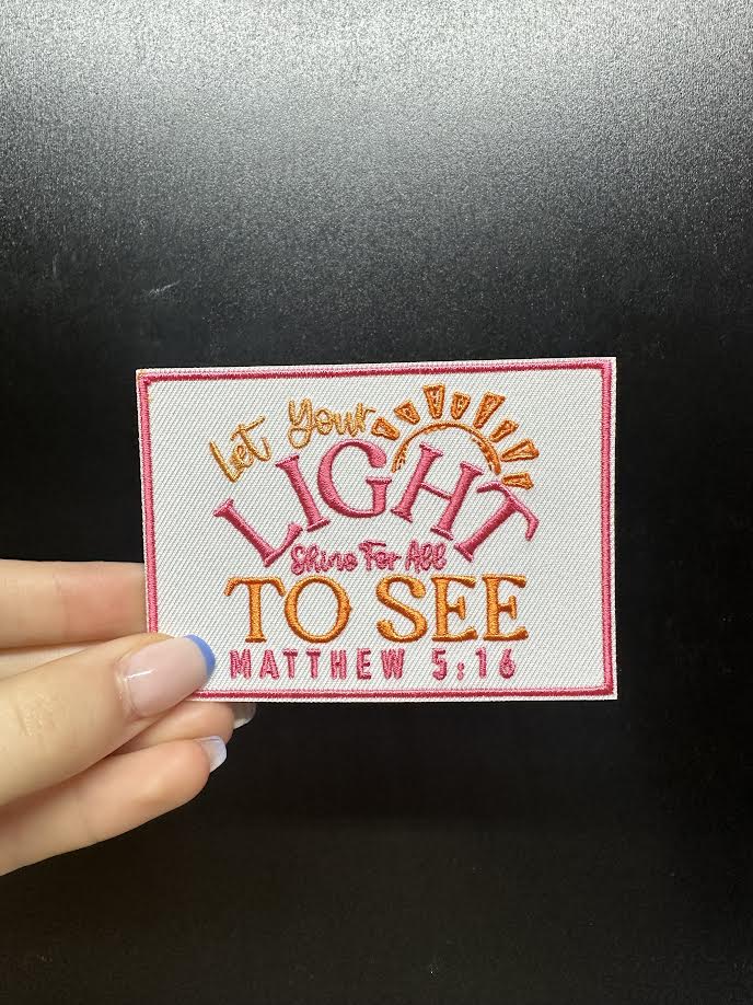 Let Your Light Shine for All to See Patch