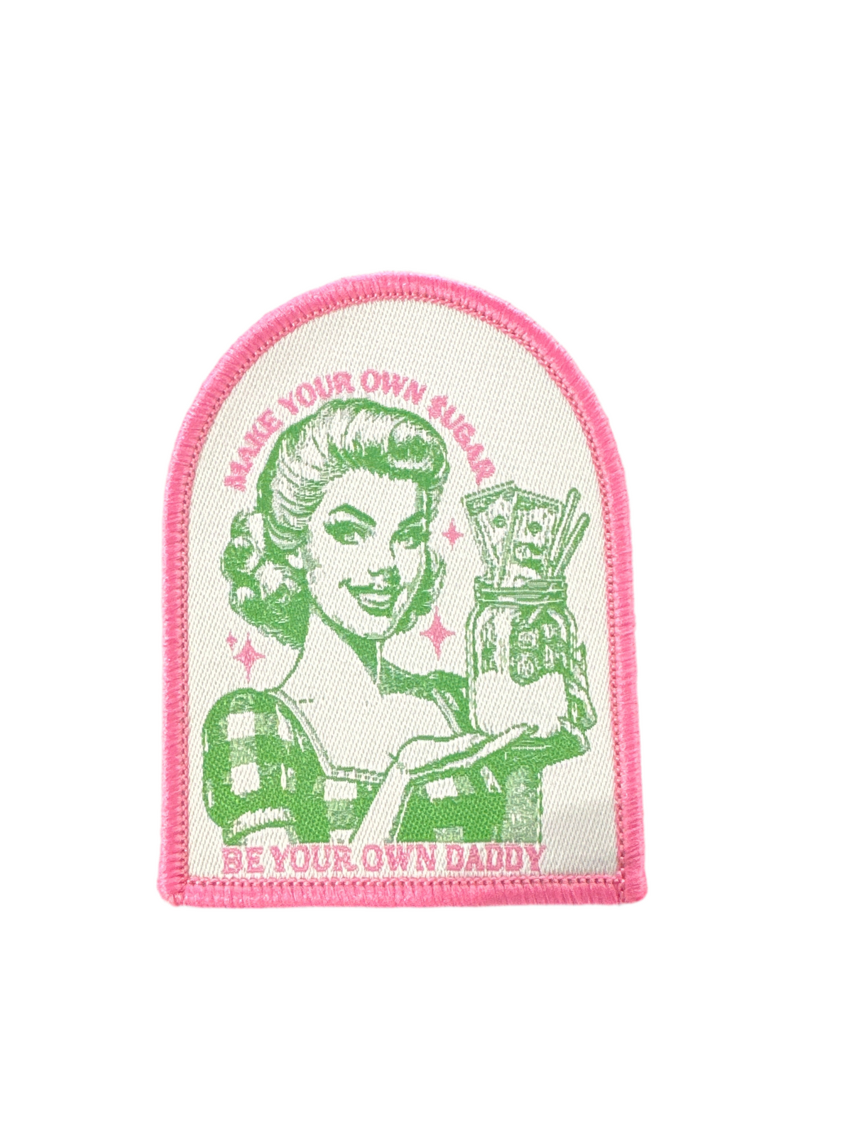 Make Your Own Sugar Be Your Own Daddy Patch