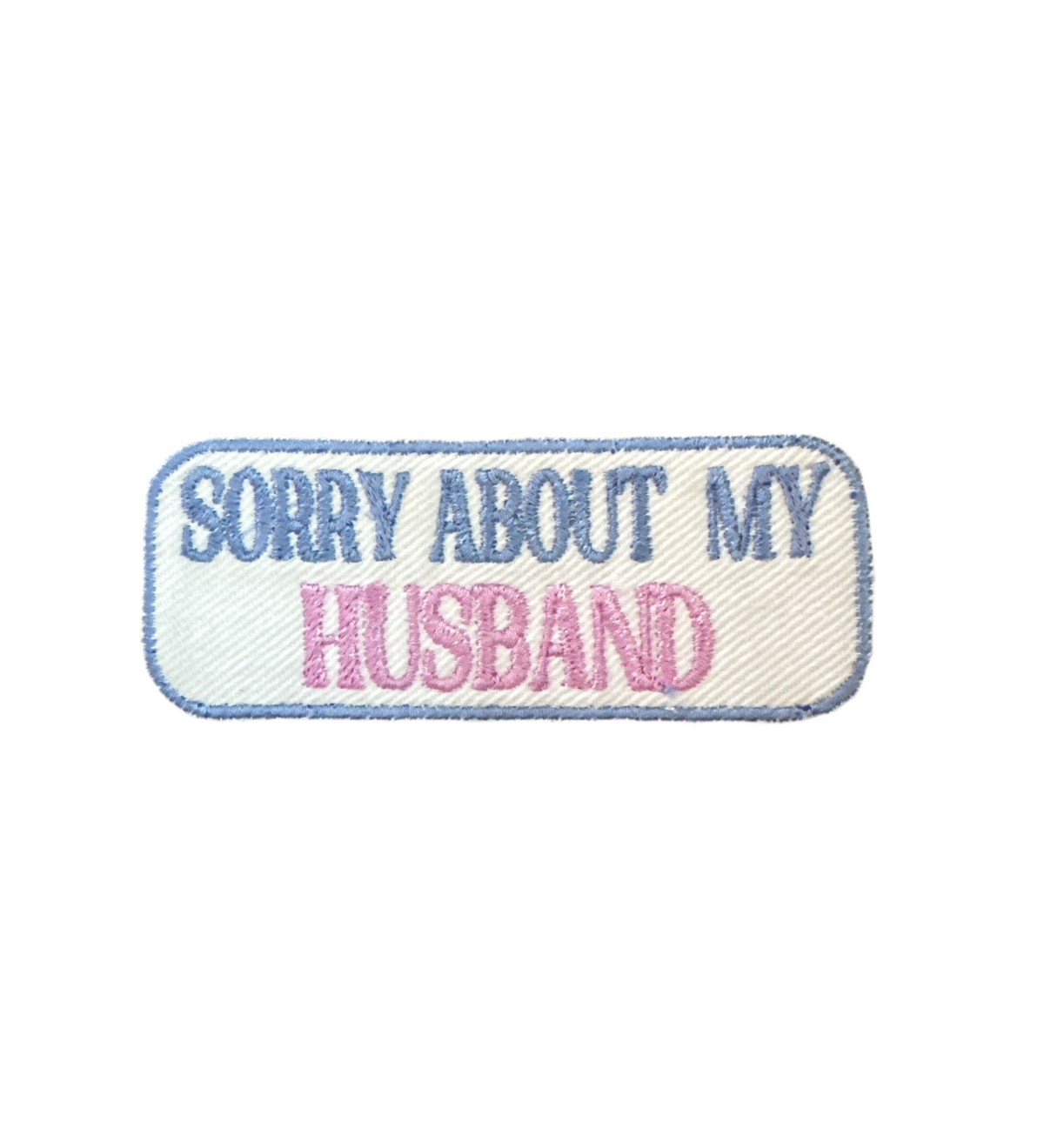 Sorry About My Husband Patch