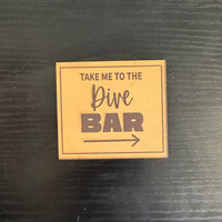 Take Me To The Dive Bar Leather Patch