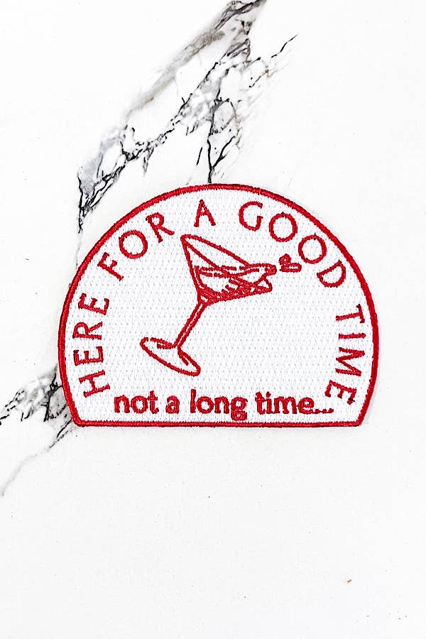 Nash Grey - Here for a Good Time Embroidered Patch