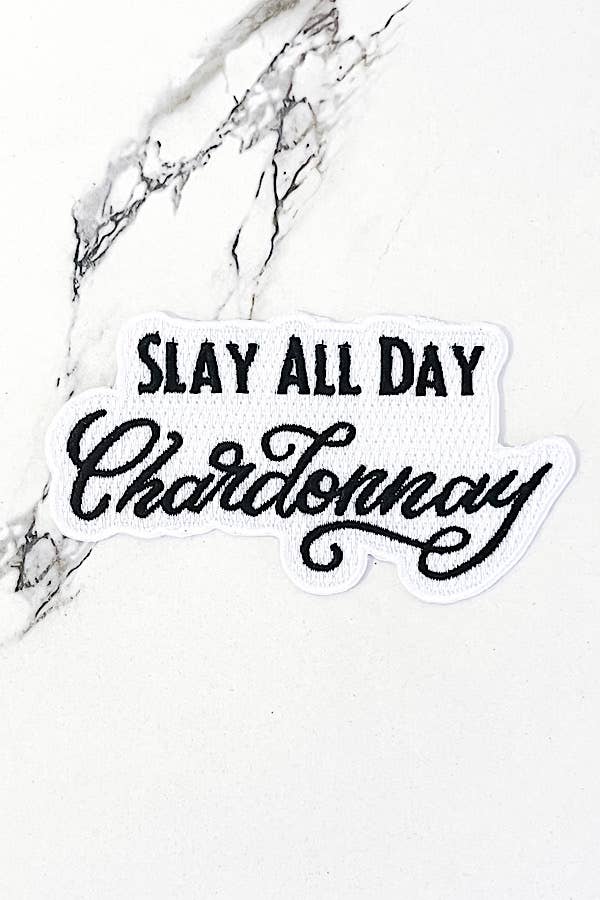 Nash Grey - Slay All Day Chardonnay Embroidered Patch