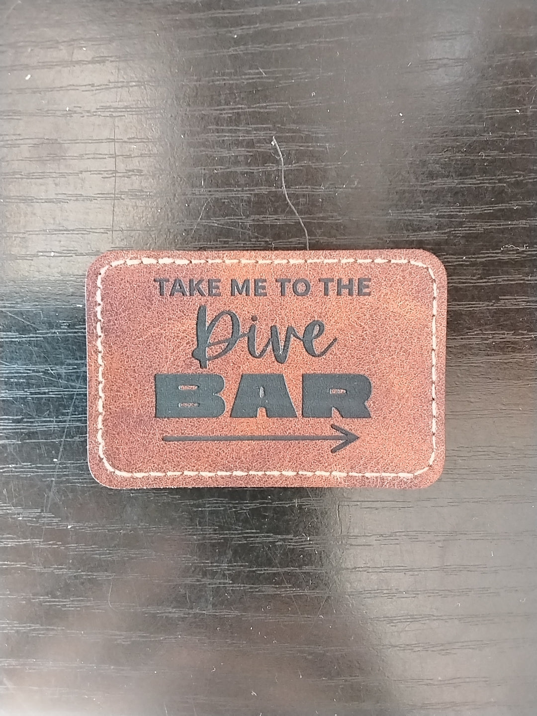 Take Me To The Dive Bar Leather Patch